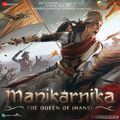 Manikarnika The Queen Of Jhansi 2019
